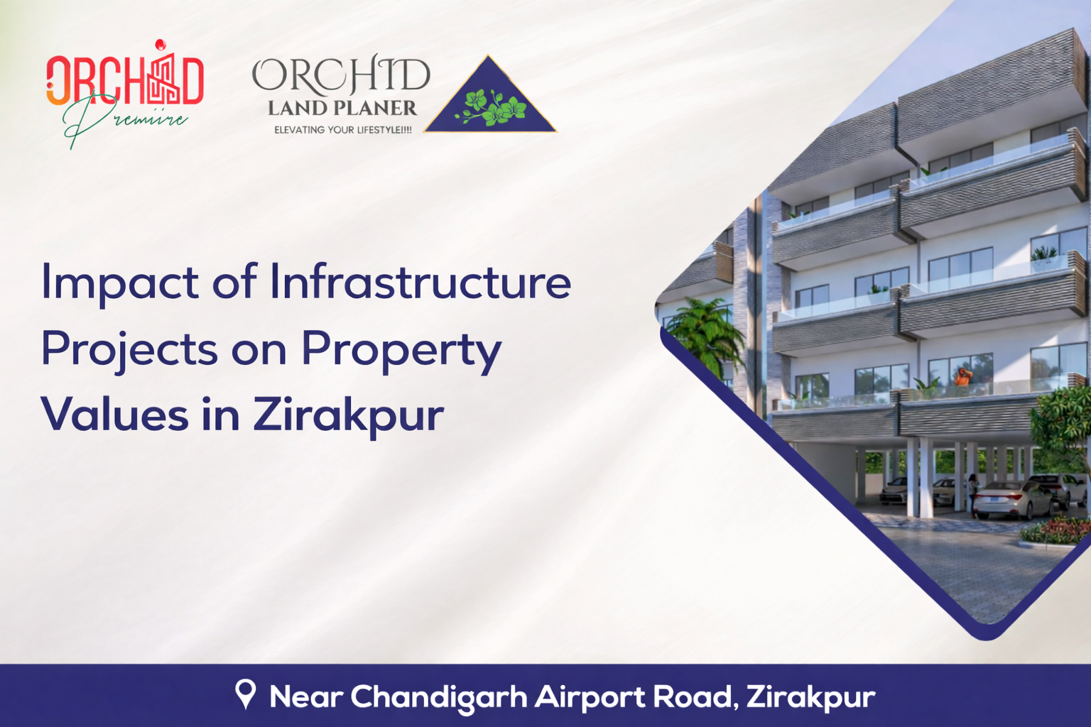 Impact of Infrastructure Projects on Property Values in Zirakpur