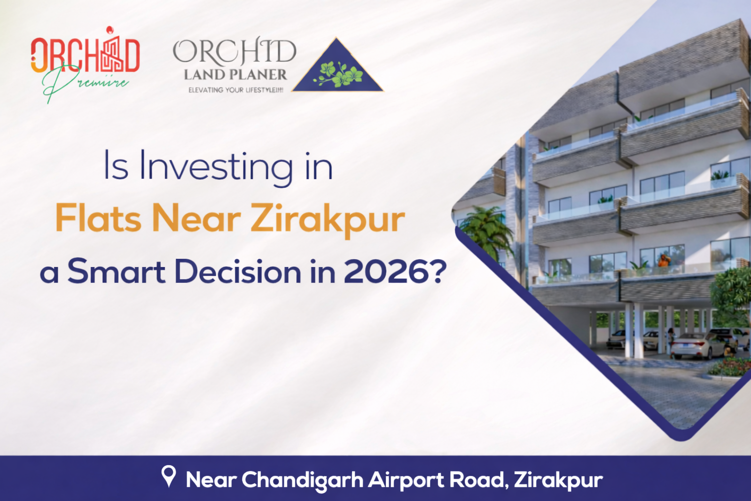 Is Investing in Flats Near Zirakpur a Smart Decision in 2026?