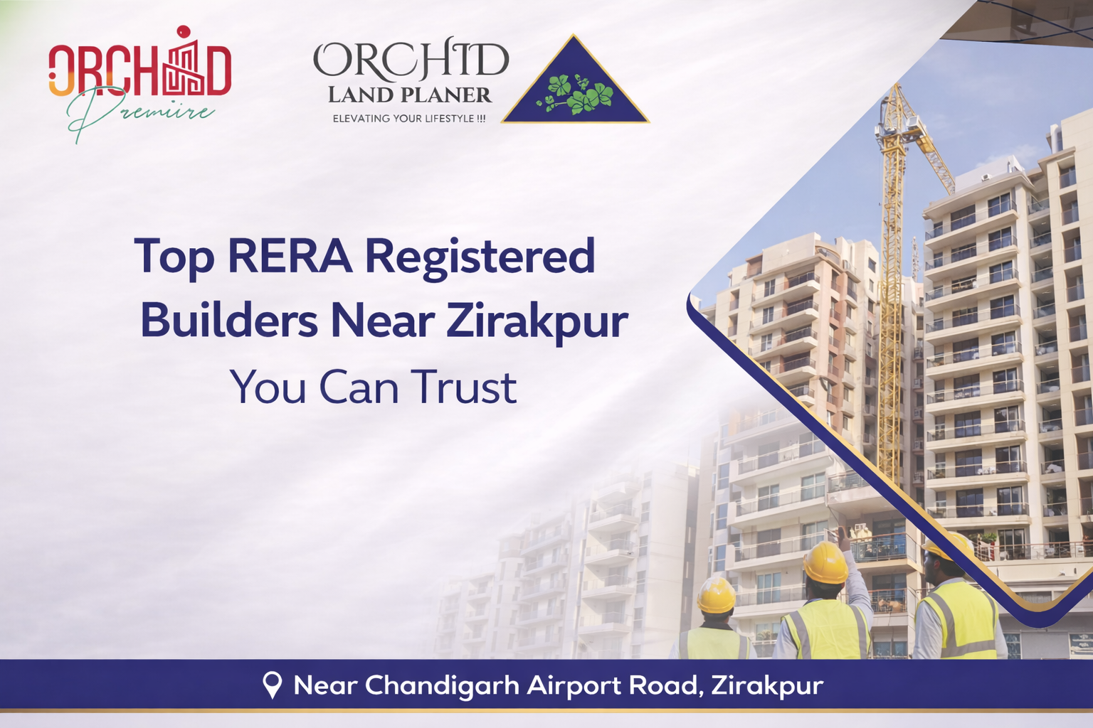 Top RERA Registered Builders Near Zirakpur You Can Trust